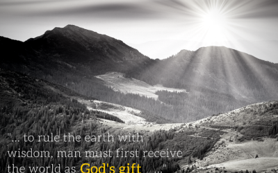 Receive the World as God’s Gift …